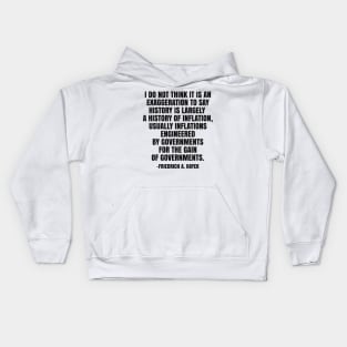 Inflations Engineered By Governments 2 Kids Hoodie